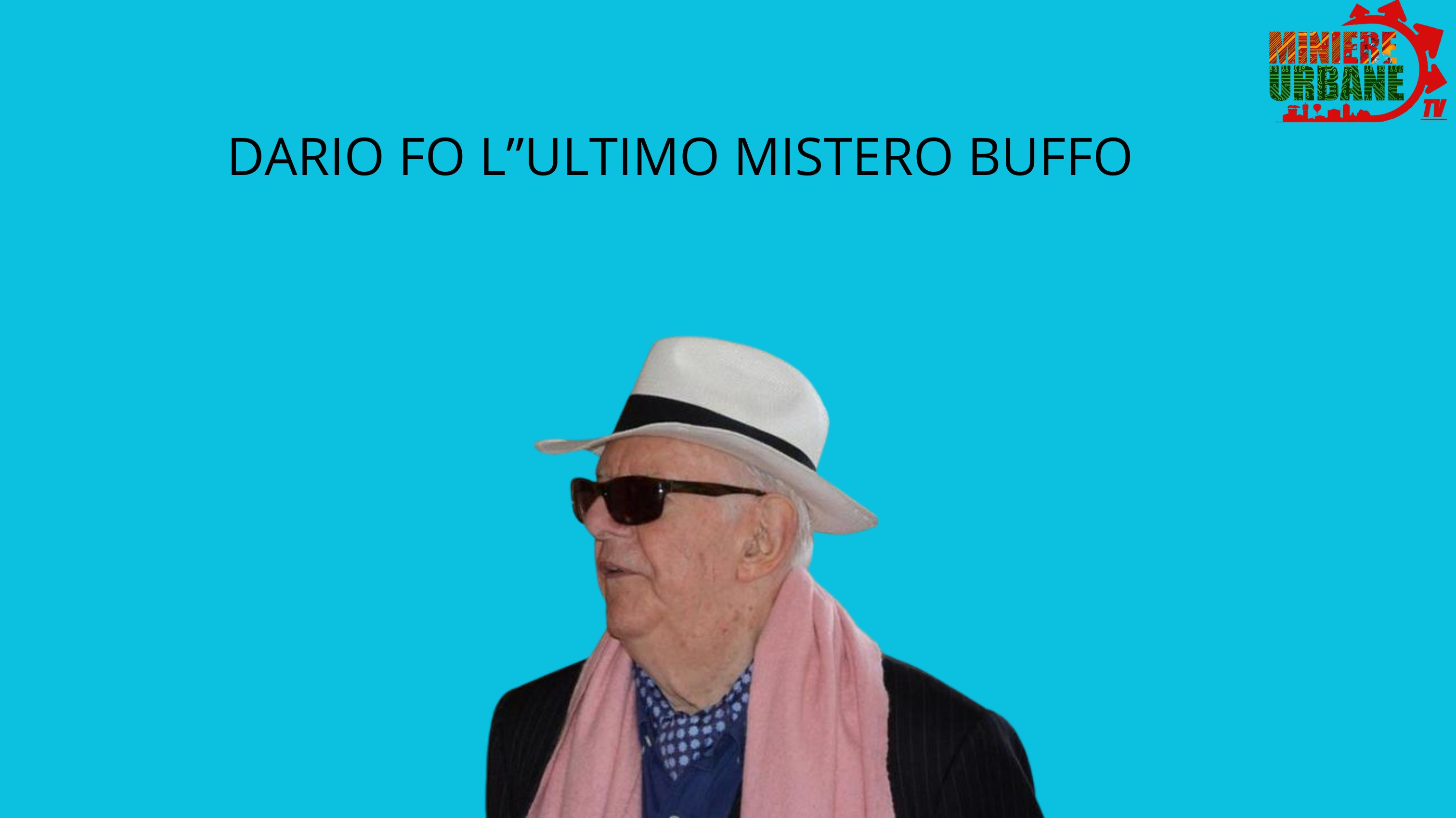 Dario Fo l ultimo Mistero Buffo